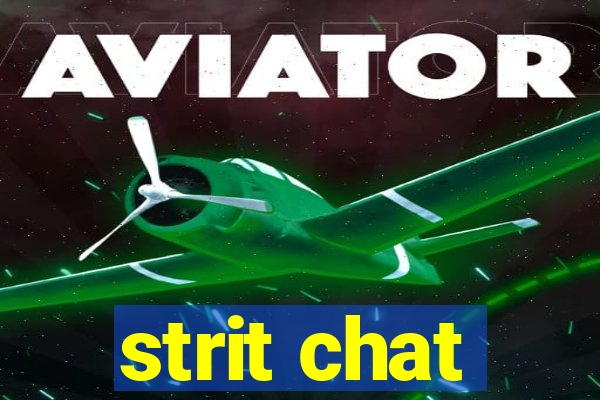 strit chat